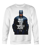 Batman I CAN SAVE THE WORLD ALONE Crew Neck Long Sleeve Sweatshirt-DC Comics Cosplay-WickyDeez