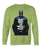 Batman I CAN SAVE THE WORLD ALONE Crew Neck Long Sleeve Sweatshirt-DC Comics Cosplay-WickyDeez